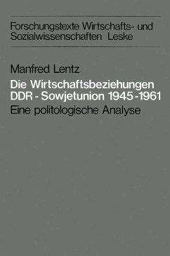 Die Wirtschaftsbeziehungen DDR - Sowjetunion 1945-1961 (eBook, PDF) - Lentz, Manfred