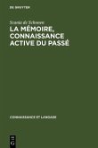 La mémoire, connaissance active du passé (eBook, PDF)