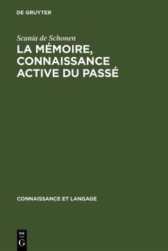 La mémoire, connaissance active du passé (eBook, PDF) - Schonen, Scania De