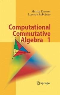 Computational Commutative Algebra 1 (eBook, PDF) - Kreuzer, Martin; Robbiano, Lorenzo