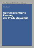 Gewinnorientierte Planung der Produktqualität (eBook, PDF) Gewinnorientierte Planung der Produktqualität (eBook, PDF)