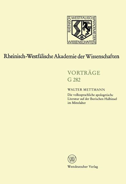 Die volkssprachliche apologetische Literatur auf der Iberischen Halbinsel im Mittelalter (eBook, PDF) Die volkssprachliche apologetische Literatur auf der Iberischen Halbinsel im Mittelalter (eBook, PDF)
