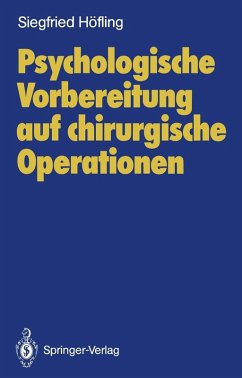 Psychologische Vorbereitung auf chirurgische Operationen (eBook, PDF) - Höfling, Siegfried