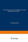 Die Messung kleinster Schalldrücke mit dem Kondensatormikrophon (eBook, PDF) Die Messung kleinster Schalldrücke mit dem Kondensatormikrophon (eBook, PDF)