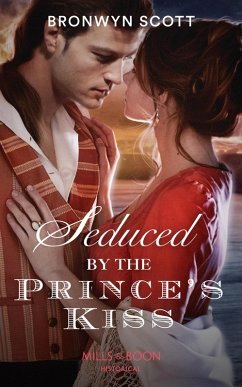 Seduced By The Prince's Kiss (eBook, ePUB) - Scott, Bronwyn