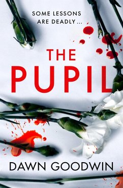 The Pupil (eBook, ePUB) - Goodwin, Dawn