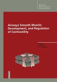 Airways Smooth Muscle: Development, and Regulation of Contractility (eBook, PDF)