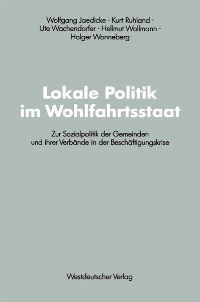 Lokale Politik im Wohlfahrtsstaat (eBook, PDF)