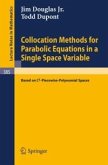 Collocation Methods for Parabolic Equations in a Single Space Variable (eBook, PDF)