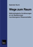 Wege zum Raum (eBook, PDF) Wege zum Raum (eBook, PDF)