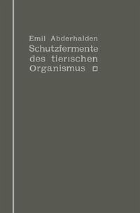 Schutzfermente des tierischen Organismus (eBook, PDF) - Abderhalden, Emil