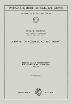 A Survey of Algebraic Coding Theory (eBook, PDF) - Berlekamp, Elwyn R.