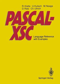 PASCAL-XSC (eBook, PDF) - Ullrich, Christian; Klatte, Rudi; Kulisch, Ulrich; Neaga, Michael; Ratz, Dietmar
