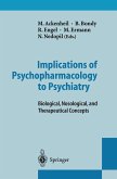 Implications of Psychopharmacology to Psychiatry (eBook, PDF) Implications of Psychopharmacology to Psychiatry (eBook, PDF)