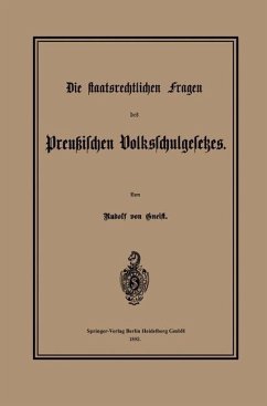 Die staatsrechtlichen Fragen des Preußischen Volksschulgesetzes (eBook, PDF) - Gneist, Heinrich Rudolf von