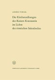 Die Kirchenstiftungen des Kaisers Konstantin im Lichte des römischen Sakralrechts (eBook, PDF)