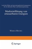 Markteinführung von erneuerbaren Energien (eBook, PDF) Markteinführung von erneuerbaren Energien (eBook, PDF)