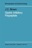 Gastric Inhibitory Polypeptide (eBook, PDF) Gastric Inhibitory Polypeptide (eBook, PDF)