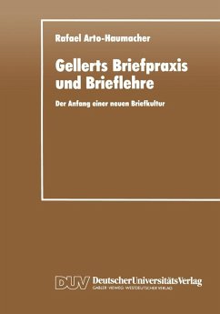 Gellerts Briefpraxis und Brieflehre (eBook, PDF) - Arto-Haumacher, Rafael