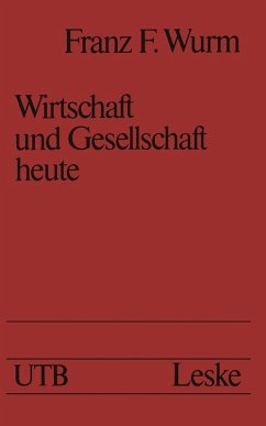 Wirtschaft und Gesellschaft heute (eBook, PDF) - Wurm, Franz F.