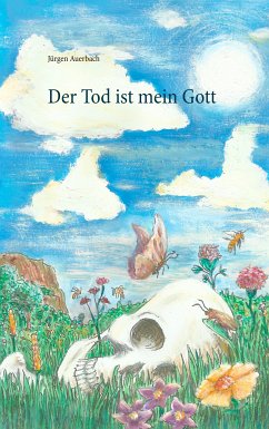 Der Tod ist mein Gott (eBook, ePUB) - Auerbach, Jürgen