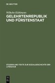 Gelehrtenrepublik und Fürstenstaat (eBook, PDF)