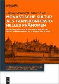 Monastische Kultur als transkonfessionelles Phänomen (eBook, ePUB)