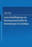 Laserschweißeignung von Aluminiumwerkstoffen für Anwendungen im Leichtbau (eBook, PDF)