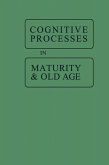 Cognitive Processes in Maturity and Old Age (eBook, PDF)