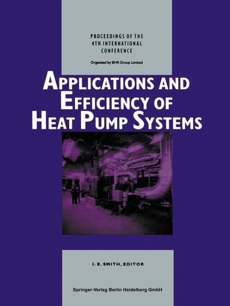 Applications and Efficiency of Heat Pump Systems (eBook, PDF) Applications and Efficiency of Heat Pump Systems (eBook, PDF)