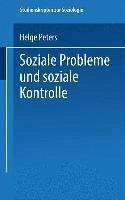 Soziale Probleme und soziale Kontrolle (eBook, PDF) - Peters, Helge
