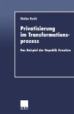 Privatisierung im Transformationsprozess (eBook, PDF)