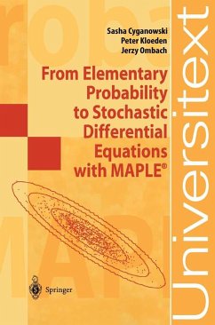 From Elementary Probability to Stochastic Differential Equations with MAPLE® (eBook, PDF) - Cyganowski, Sasha; Kloeden, Peter; Ombach, Jerzy