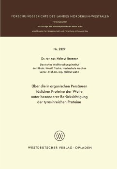 Über die in organischen Persäuren löslichen Proteine der Wolle unter besonderer Berücksichtigung der tyrosinreichen Proteine (eBook, PDF) - Brunner, Helmut