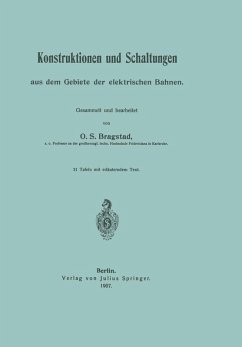 Konstruktionen und Schaltungen aus dem Gebiete der elektrischen Bahnen (eBook, PDF) - Bragstadt, Ole Sivert