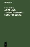 Arzt und Jugendarbeitsschutzgesetz (eBook, PDF)