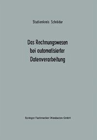 Das Rechnungswesen bei automatisierter Datenverarbeitung (eBook, PDF) - Studienkreis Schröder