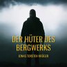 Der Hüter des Bergwerks (MP3-Download) - Bild 1