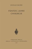 Fünfzig Jahre Chirurgie (eBook, PDF) Fünfzig Jahre Chirurgie (eBook, PDF)