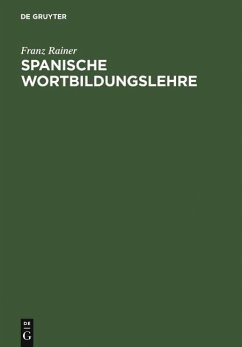 Spanische Wortbildungslehre (eBook, PDF) - Rainer, Franz