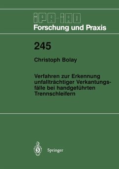Verfahren zur Erkennung unfallträchtiger Verkantungsfälle bei handgeführten Trennschleifern (eBook, PDF) - Bolay, Christoph Verfahren zur Erkennung unfallträchtiger Verkantungsfälle bei handgeführten Trennschleifern (eBook, PDF) - Bolay, Christoph