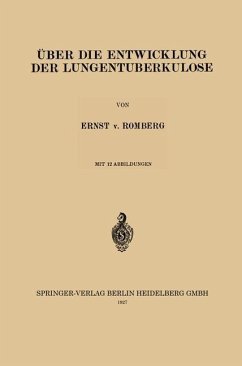 Über die Entwicklung der Lungentuberkulose (eBook, PDF) - Romberg, Ernst von