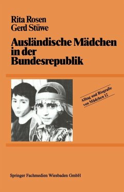 Ausländische Mädchen in der Bundesrepublik (eBook, PDF) - Rosen, Rita; Stüwe, Gerd