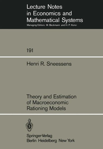 Theory and Estimation of Macroeconomic Rationing Models (eBook, PDF) Theory and Estimation of Macroeconomic Rationing Models (eBook, PDF)