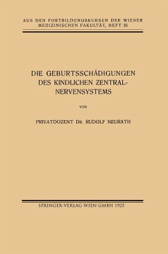 Die Geburtsschädigungen des Kindlichen Zentralnervensystems (eBook, PDF) - Neurath, Rudolf