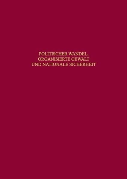 Politischer Wandel, organisierte Gewalt und nationale Sicherheit (eBook, PDF) Politischer Wandel, organisierte Gewalt und nationale Sicherheit (eBook, PDF)