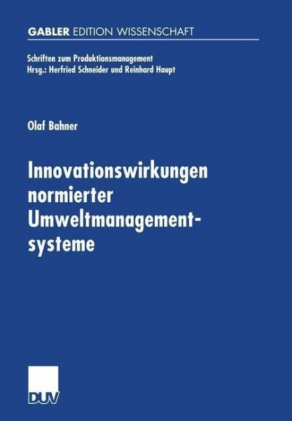 Innovationswirkungen normierter Umweltmanagementsysteme (eBook, PDF) Innovationswirkungen normierter Umweltmanagementsysteme (eBook, PDF)