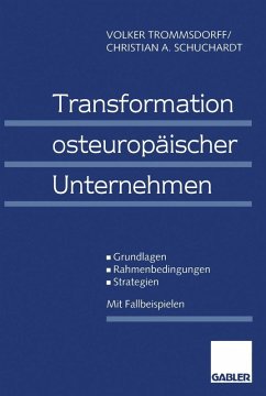 Transformation osteuropäischer Unternehmen (eBook, PDF) - Trommsdorff, Volker; Schuchardt, Christian A.