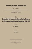 Die Ergebnisse der meteorologischen Beobachtungen der Deutschen Antarktischen Expedition 1911-1912 (eBook, PDF)