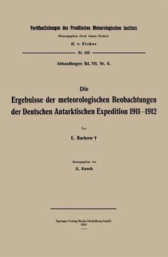 Die Ergebnisse der meteorologischen Beobachtungen der Deutschen Antarktischen Expedition 1911-1912 (eBook, PDF) - Barkow, Erich; Knoch, Karl